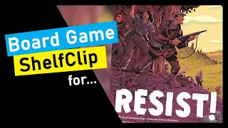 ?ShelfClips: Resist! (Short Board Game Preview)