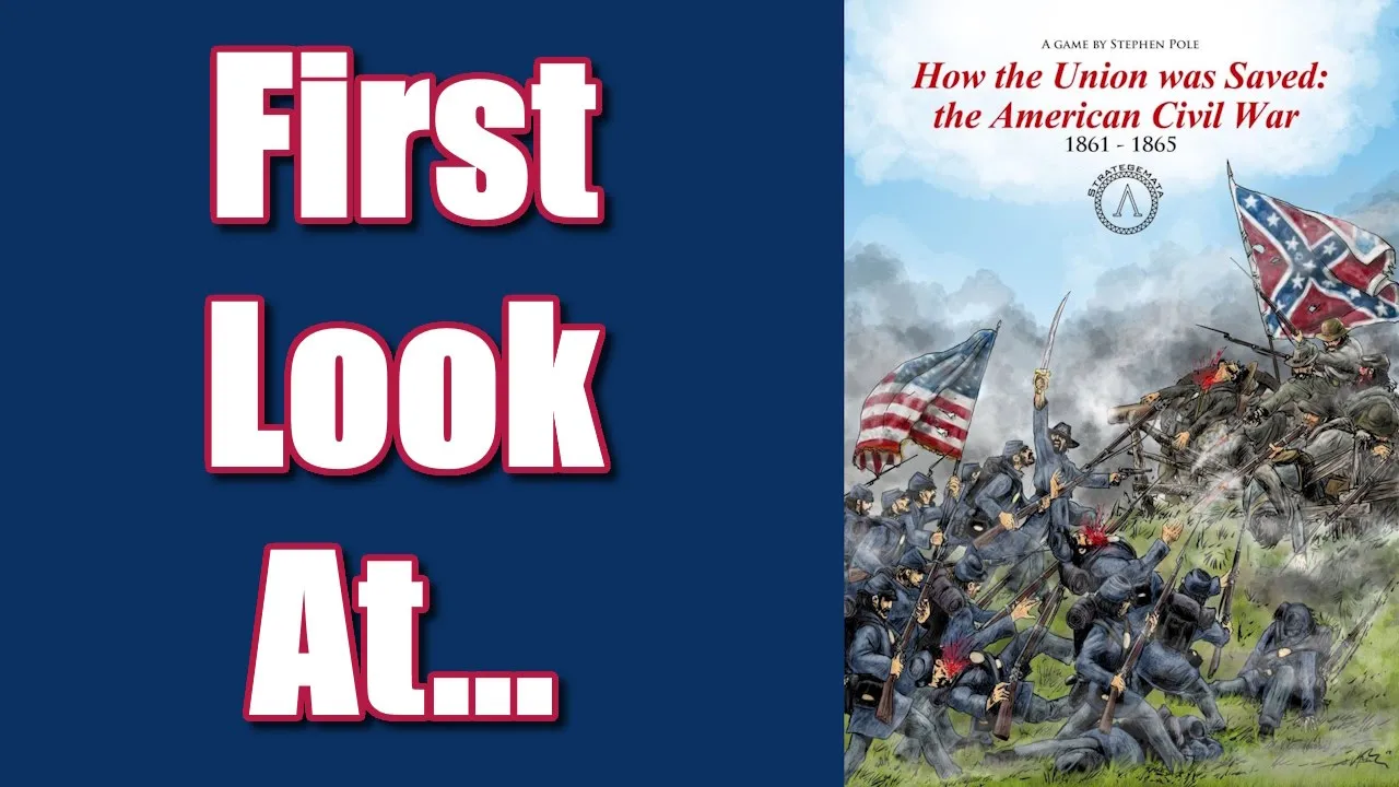 How the Union was Saved: the American Civil War 1861 - 1865 | Unboxing & Overview