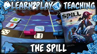 Learn to Play: The Spill