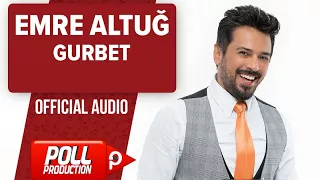 Emre Altuğ - Gurbet - ( Official Audio )