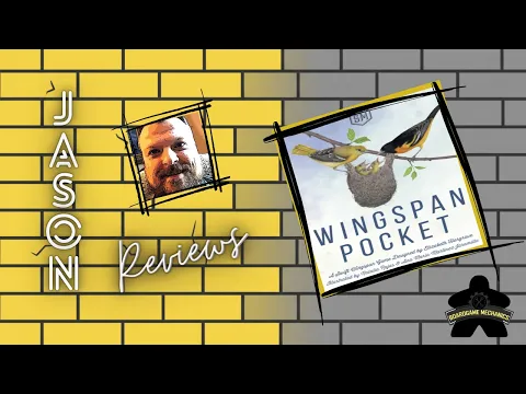 The Boardgame Mechanics Review Wingspan Pocket