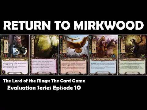 Return to Mirkwood Player Card Review | LOTR LCG | Evaluation Series Episode 10