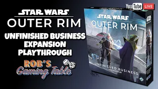 Star Wars: Outer Rim - Unfinished Business Expansion Playthrough