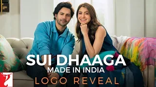 Sui Dhaaga - Made In India | Logo Reveal | Anushka Sharma | Varun Dhawan