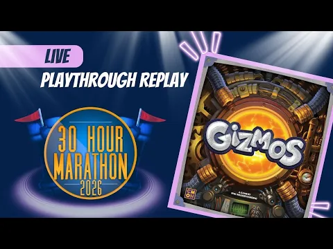 Gizmos - 30 Hour Marathon