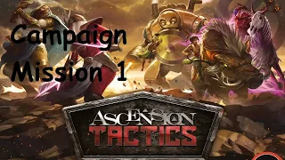 Ascension Tactics Campaign Mission 1 Episode 3 Finale