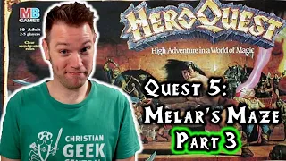 Quest 5, Melar's Maze, Part 3 (HeroQuest: Solo/Enhanced)