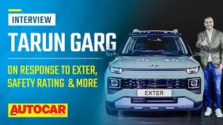 Tarun Garg on the Hyundai Exter response, safety, turbo models and more | Interview | Autocar India