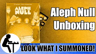 Aleph Null Unboxing: Look What I Summoned!
