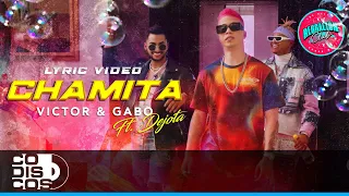 Chamita, Victor Y Gabo x Dejota 2021 - Video Lyric