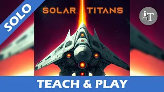 Tutorial & Solo Playthrough of Solar Titans - Solo Board Game