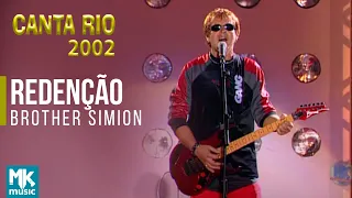 Brother Simion - Redenção (Ao Vivo) - DVD Canta Rio 2002 Vol1