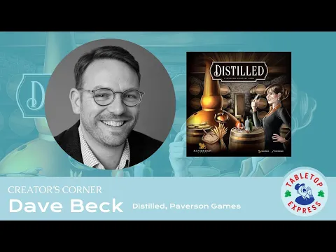 Creator's Corner: A Conversation with Dave Beck (Distilled / Paverson Games)