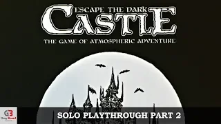 Escape The Dark Castle - Solo Playthrough - Part 2 (using 4 characters)