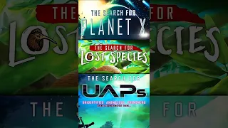 Search for Planet X vs Lost Species vs UAPs