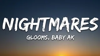 Glooms, Baby AK - nightmares;  (Lyrics) [7clouds Release]