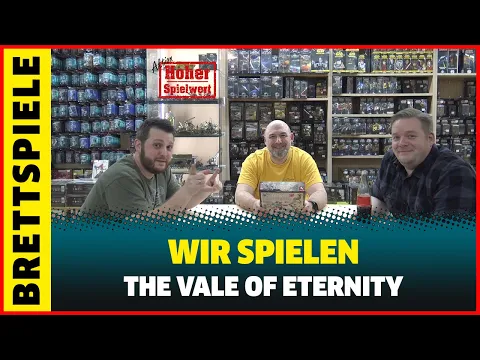 Wir spielen  The Vale of Eternity (Regelerklärung und Gameplay Deutsch)
