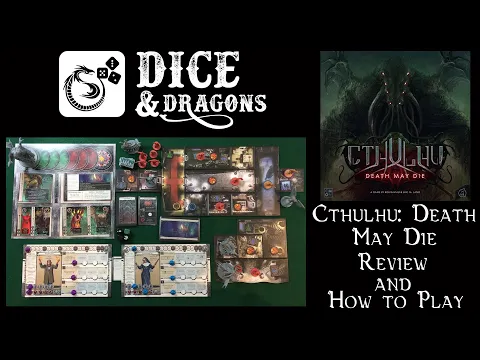 Dice and Dragons - Cthulhu Death May Die Review and How to Play