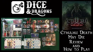 Dice and Dragons - Cthulhu Death May Die Review and How to Play