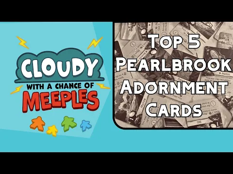 Top 5 Everdell: Pearlbrook Adornments - Cloudy with a Chance of Meeples
