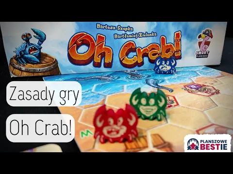 Planszowe Bestie #313 - Oh Crab! (prototyp) - Zasady - 09.01.2024