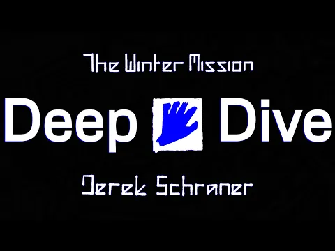 DEEP DIVE into The Winter Mission: The FINALE!