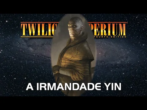 Twilight Imperium 4ª Edição: A Irmandade Yin