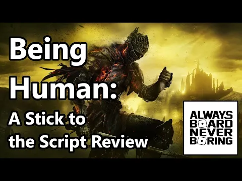 Dark Souls The Board Game - Being Human | A Stick to the Script Review