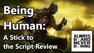 Dark Souls The Board Game - Being Human | A Stick to the Script Review