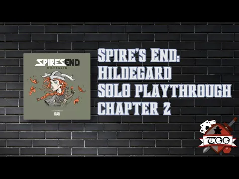Spire's End: Hildegard SOLO playthrough chapter 2