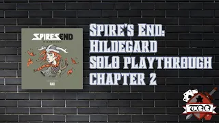 Spire's End: Hildegard SOLO playthrough chapter 2