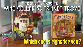 Additional Thoughts: Wine Cellar vs Trinket Trove - Which one is right for you?