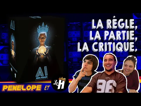 [ AI 100% HUMAN ] -  La règle, la partie , et notre avis, avec le H de @hunivers_boardgame  !