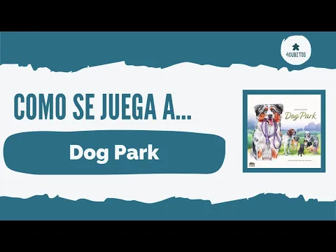 Cómo se juega a... Dog Park