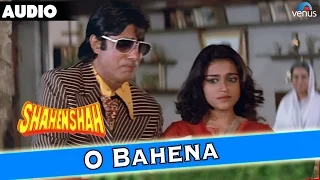 Shahenshah : O Bahena Full Audio Song With Lyrics | Amitabh Bachchan, Meenakshi Seshadri