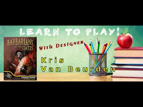 Compass Games Learn to Play 11: Barbarians at the Gates