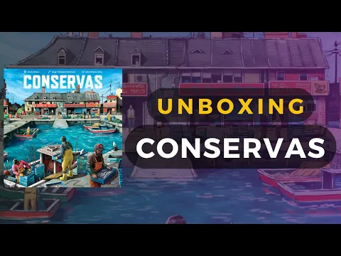 Conservas Board Game Unboxing | DaniCha