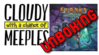 Clank! Catacombs Unboxing - Cloudy with a Chance of Meeples