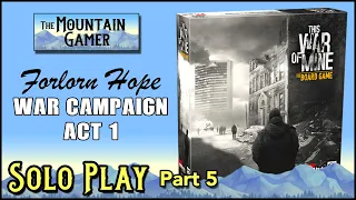 Solo Playthrough ➤ This War of Mine • Days of the Siege • Act 1 - Part 5【ツ】Epic survival boardgame