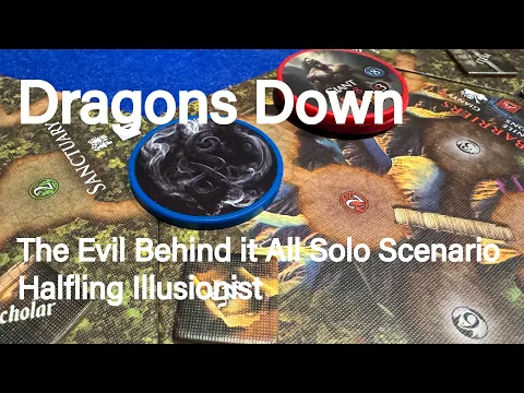 Dragons Down: The Evil Behind it All Solo Scenario with a Halfling Illusionist