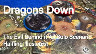 Dragons Down: The Evil Behind it All Solo Scenario with a Halfling Illusionist