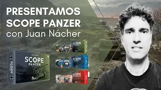 Presentamos SCOPE Panzer con Juan Nácher