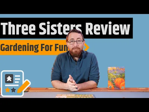 Three Sisters Review - I Don't Generally Appreciate Planting...I'll Make An Exception
