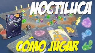Noctiluca: Cómo Jugar/Tutorial + Opinión