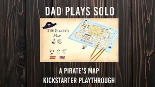 A Pirates Map - Kickstarter Playthrough - Dad Plays Solo