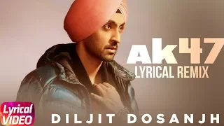 AK 47 (Video) | Lyrical Remix | Diljit Dosanjh | Latest Remix Songs 2018 | Speed Records