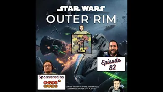 Episode 82: Star Wars Outer Rim | Review