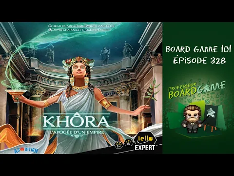 Board Game 101 (EP328) Khôra: L'Apogée d'un Empire - Règles et critique