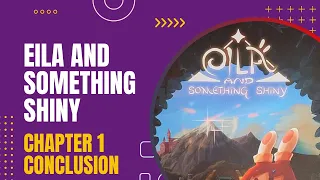 Eila and Something Shiny - Chapter 1 Conclusion | DaniCha