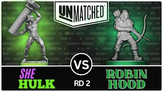 She-Hulk vs Robin Hood! (Unmatched Tournament - Round 2)